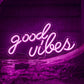LED "Good Vibes" Neon Sign Light