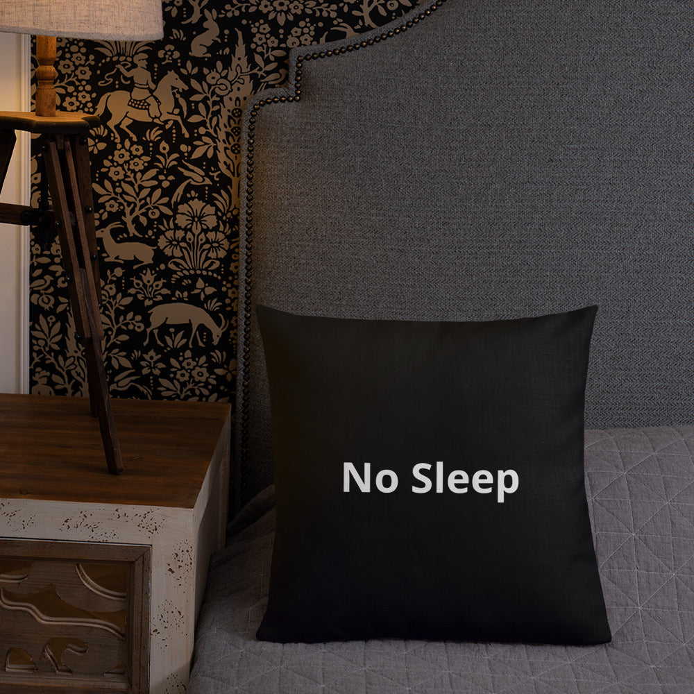 "No Sleep" Pillow