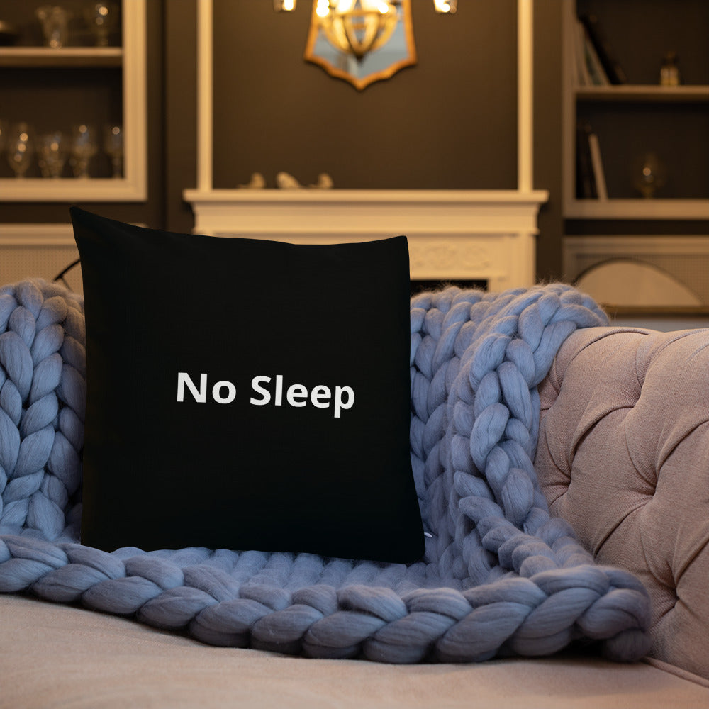 "No Sleep" Pillow