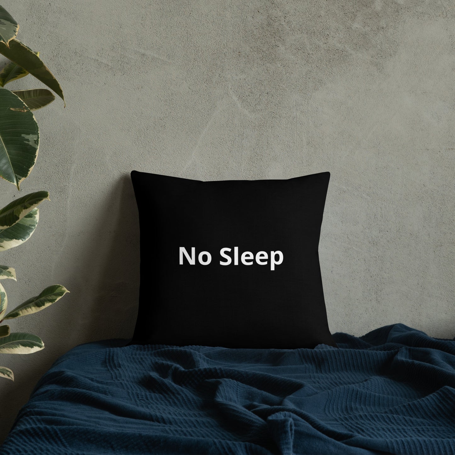 "No Sleep" Pillow