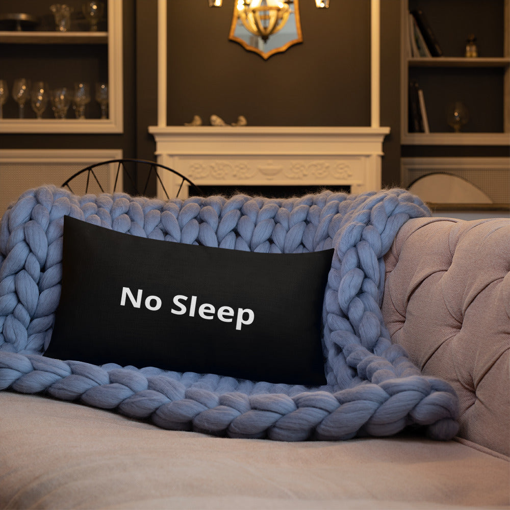 "No Sleep" Pillow