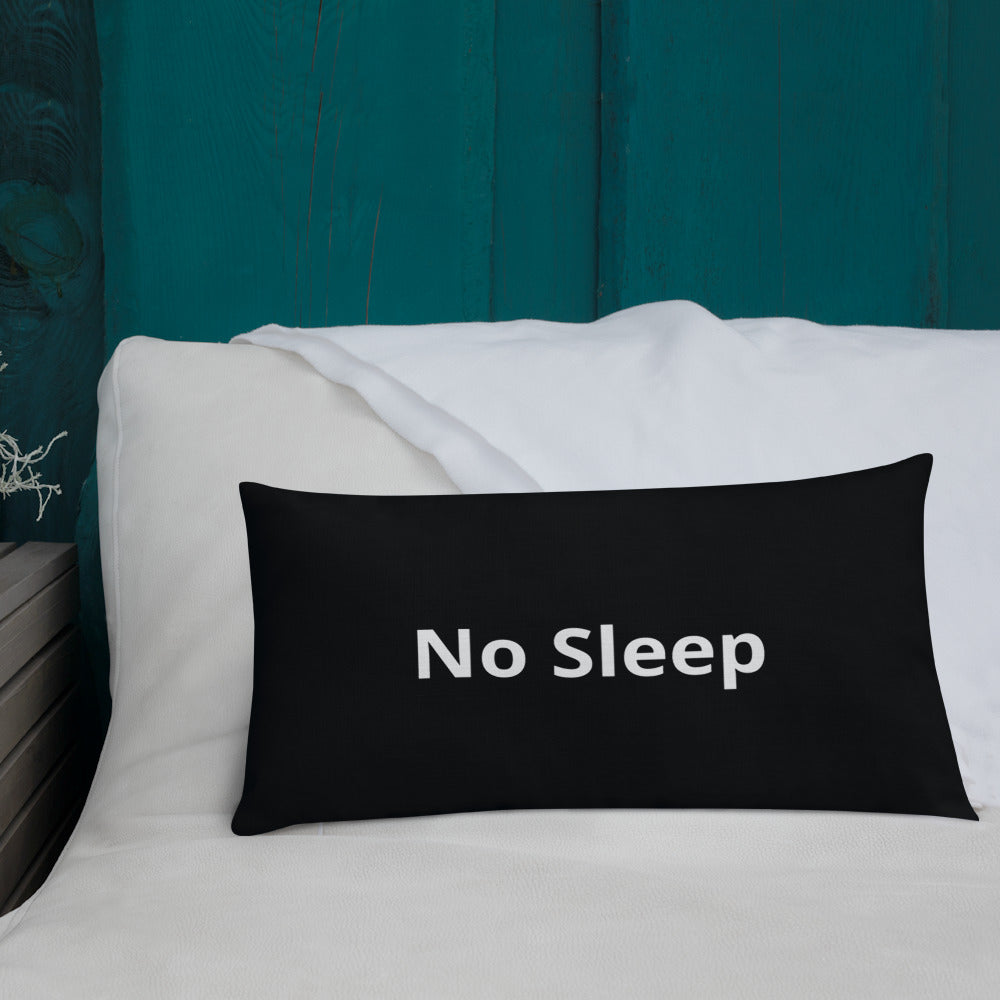 "No Sleep" Pillow