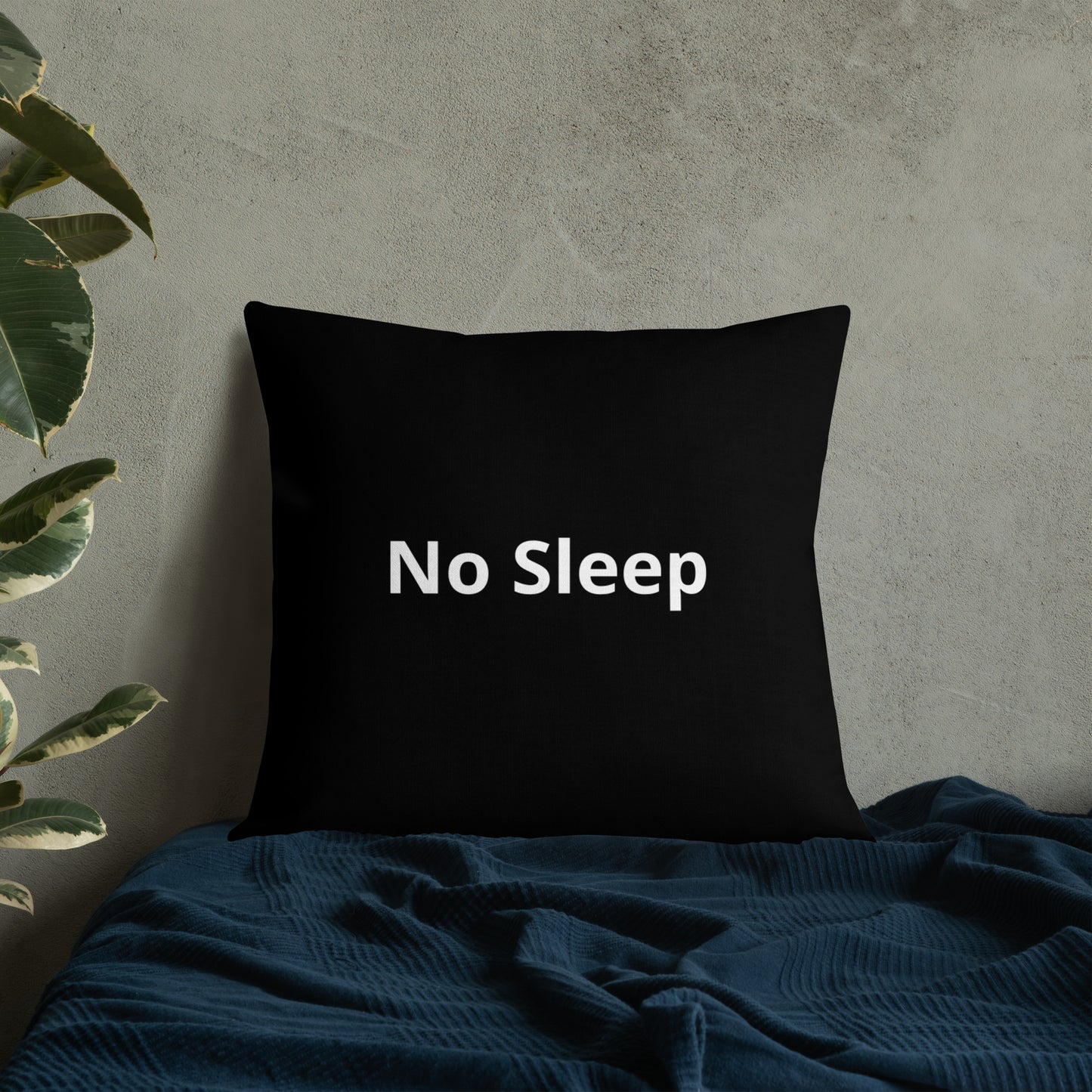 "No Sleep" Pillow